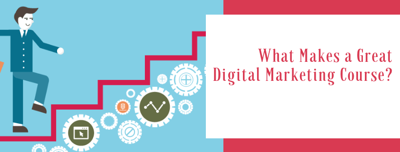 What Makes a Great Digital Marketing Course | Best Digital Marketing Course in Bangalore